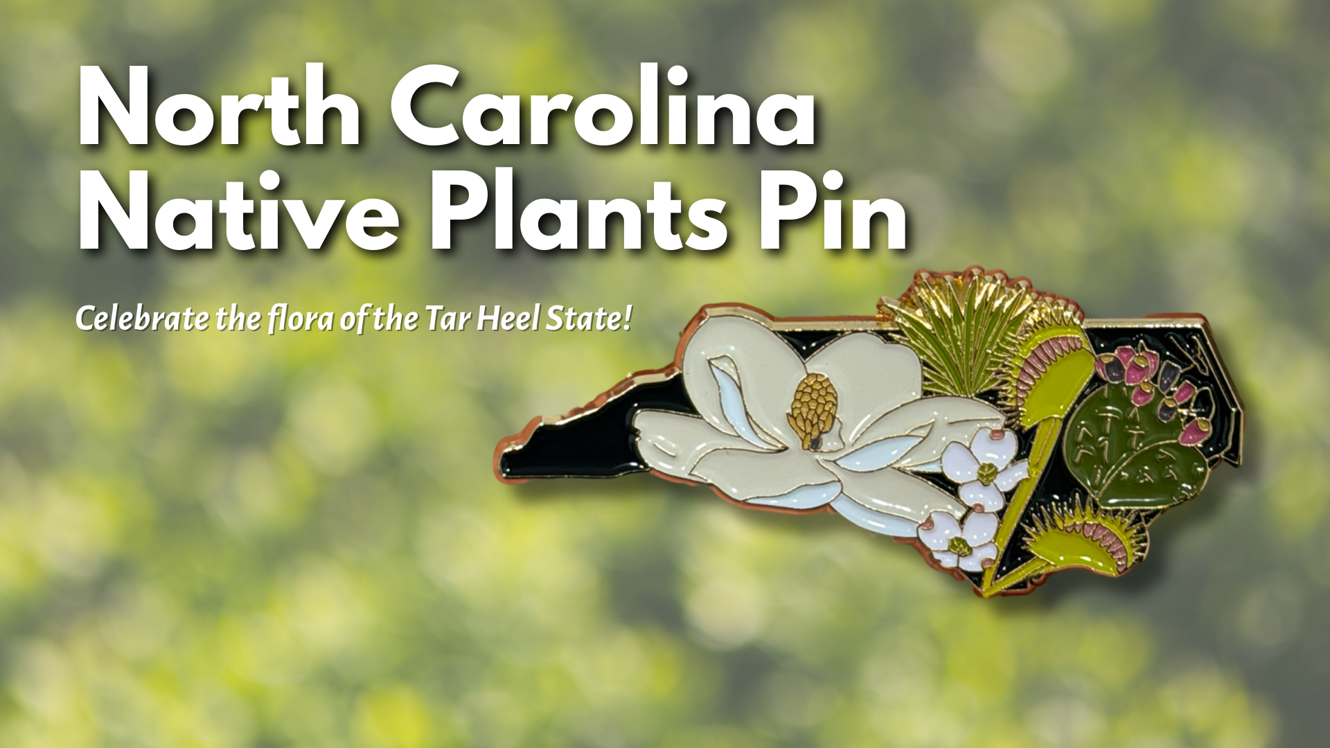 Pin with North Carolina native plants design on a blurred green background